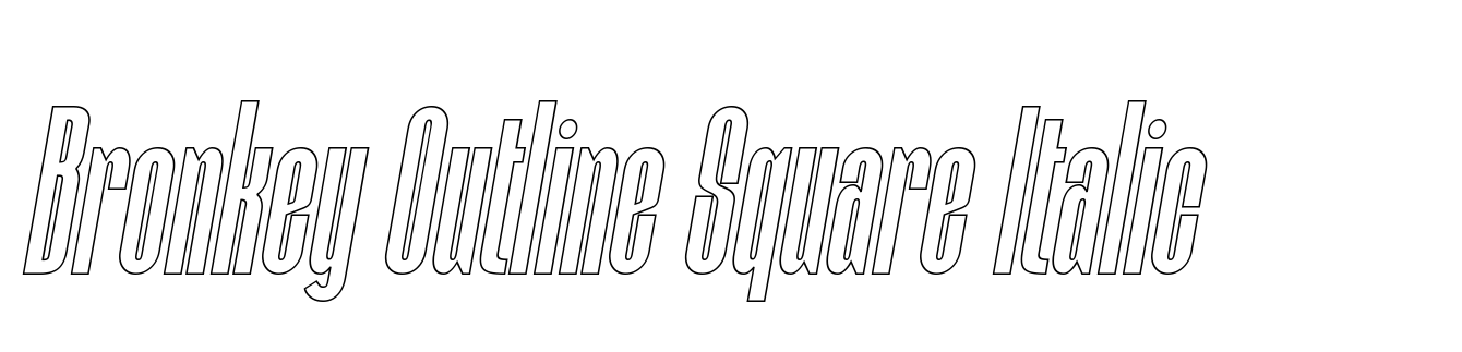 Bronkey Outline Square Italic